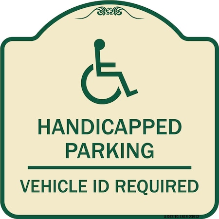 Signmission Handicapped Parking Vehicle Id Required Handicapped Heavy-Gauge Alum Sign, 18" x 18", TG-1818-23912 A-DES-TG-1818-23912
